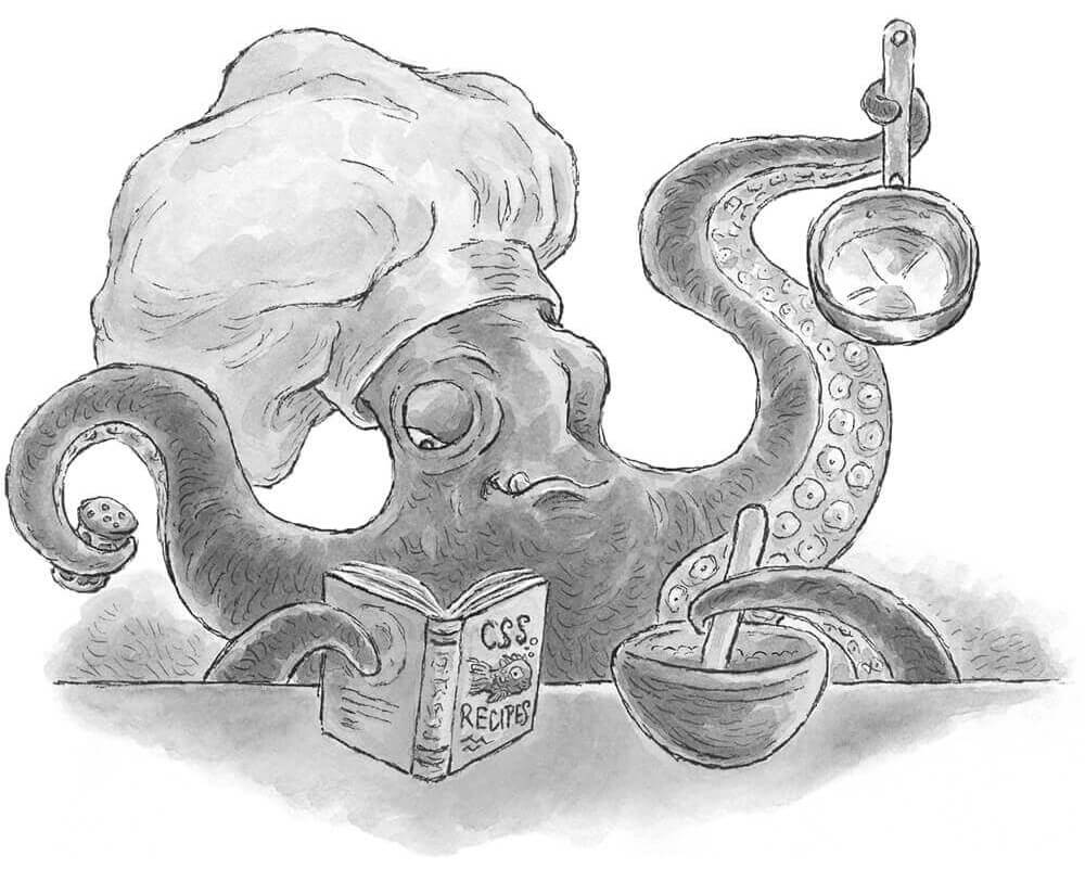 Whimsical illustration of an octopus wearing a chef hat, cooking and reading a 'CSS Recipes' book – symbolizing coding and multitasking, art by Tom Shannon.